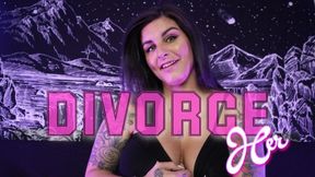 Divorce Her - HD