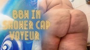 BBW in Shower Cap Voyeur 4K