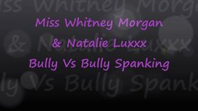 Whitney & Natalie: Bully vs Bully Wedgie Spanking