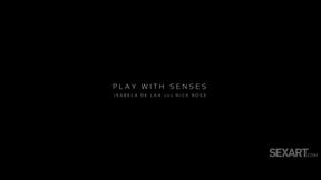 Play With Senses - Isabela De Laa & Nick Ross