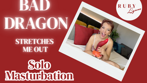 BAD DRAGON STRETCHES ME OUT