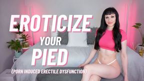 Eroticize Your PIED - (Porn Induced Erectile Dysfunction) (WMV HD)