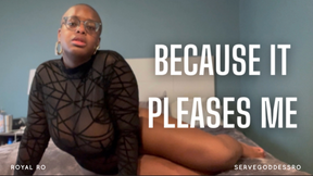 Because It Pleases Me bnwo