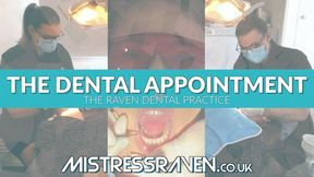 [923] The Dental Appointment at The Raven Dental Practice