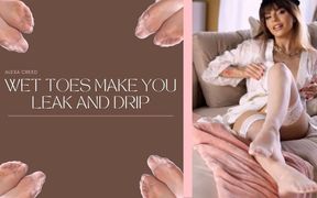Wet Toes Make You Leak