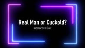 Real Man or Cuckold? An Interactive Quiz