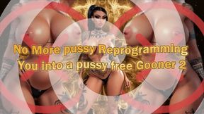 No More pussy: Reprogramming You into a pussy free Gooner 3
