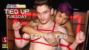 Tied Up Tuesday 4: Fit To Be Tied