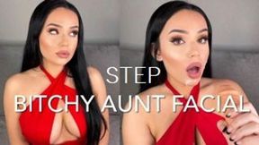 BITCHY STEP-AUNT FACIAL