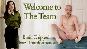 Welcome to The Team - Brain Chipped Slave Transformation