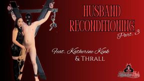 Husband Reconditioning Part 3 - 4K