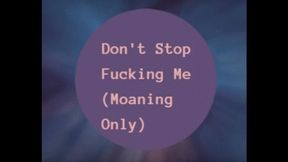 Don't Stop Fucking Me