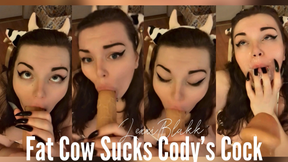 Fat Cow Sucks Codys Cock