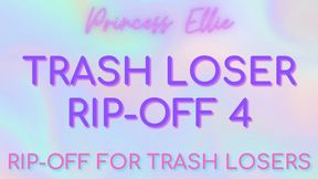 TRASH LOSER RIP-OFF 4 - Rip-Off for Trash Losers