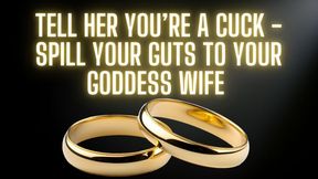 The NLP toolbox: Tell Her You’re a Cuck - Spill Your Guts to Your Goddess Wife