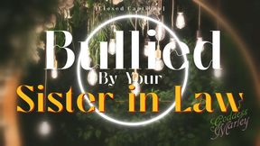 Bullied By Your Sister-In-Law [closed captions]