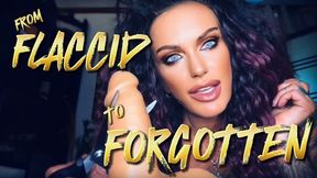 FROM FLACCID TO FORGOTTEN