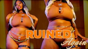 RUINED AGAIN