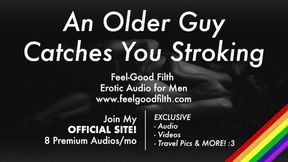 Older Dude Catches You Milking & Teaches You A Lesson With His Humungous Pink Cigar [Erotic Audio for Men]