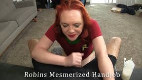 Robins Mesmerized Handjobs 1