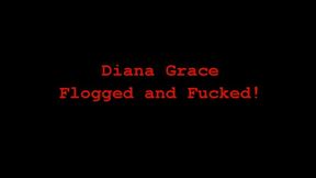 Diana Grace Flogged Fucked and Creampied
