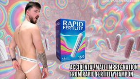 Accidental Male impregnation from rapid fertility tampon