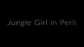 Jungle Girl in Danger