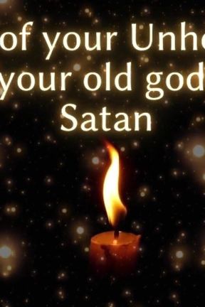 Step 2 of Your Unholying - From Your Old God to Me Satan