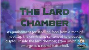 The Lard Chamber
