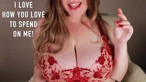 I Love How You Love To Spend On ME