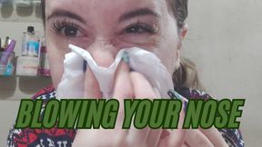Blowing my nose