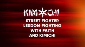 Street Fighter Lesdom Fighting with Faith and Kimichi