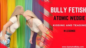 Bully Fetish Atomic Wedgie Kissing and Teasing - Bullying - Tease - Embarrassed - Embarrassment