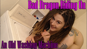 Bad Dragon Riding On An Old Washing Machine