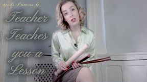 Teacher Teaches you a Lesson
