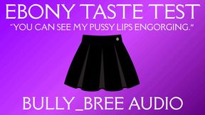 Ebony Taste Test Audio