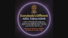 Everybody's Different ABDL Diaper Acceptance Trance ASMR Audio
