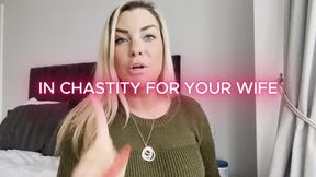 In Chastity For Your Wife