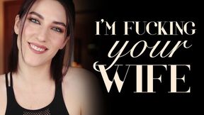 I'm Fucking Your Wife