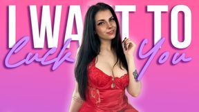 I Want to Cuck You
