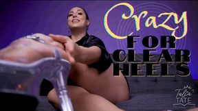 Crazy for Clear Heels