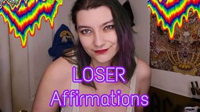 LOSER Affirmations