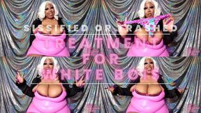 Sissified or Trashed Treatment for White Bois