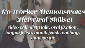 Co-worker Demonstrates Her Oral Talents