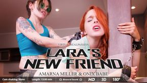 Lara&#039;s New Friend