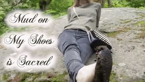 Mud on My Shoes is Sacred