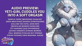 Yeti-Girl Cuddles You Into A Soft Orgasm [Gentle Fdom] [Whispers] [Giggles] [Deep Breathing] [Kisses] [Confessions] [Calling You Cutie, Good Boy] [Muscular Women] [Handjob] [Tit Sucking] [Size Difference] [Thigh Fucking] [3Dio Binaural Audio]