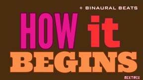 How It Begins (Binaural Beats Audio Only)