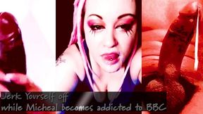 jerk yourself off while michael becomes addicted to bbc the juicy bbc video