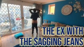 The Ex With The Sagging Jeans